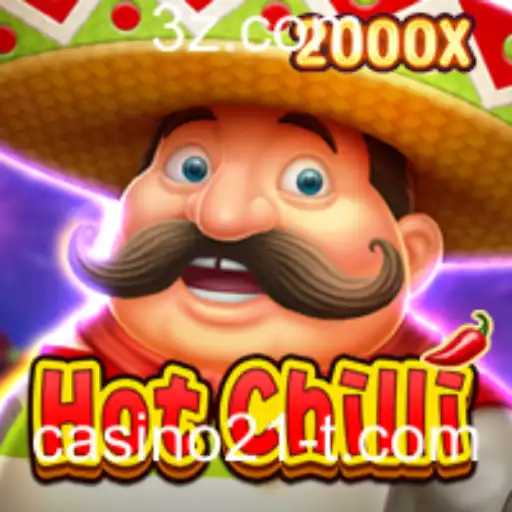 Descubra o Empolgante Jogo HotChilli no Casino21